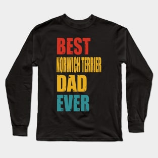 Vintage Best Norwich Terrier Dad Ever Long Sleeve T-Shirt